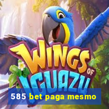 585 bet paga mesmo